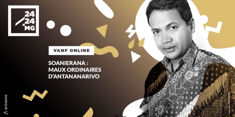 VANF ANTRANONKALA-ONLINE Soanierana : maux ordinaires d’Antananarivo