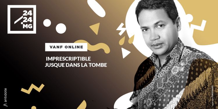 VANF ANTRANONKALA-ONLINE : Imprescriptible jusque dans la tombe