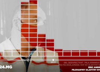 PODCAST – GEL DESINFECTANT : Mila arahina ny fepetra ara-pahasalamana hoy ny Olafitry ny mpitsaboa