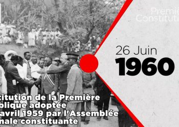 LOI FONDAMENTALE – 60 ans d&rsquo;indépendance, « quatre » Républiques, « quatre » Constitutions et des transitions …