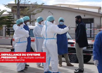 EPIDEMIE, DEFAILLANCE DU SYSTEME DE SANTE, PRESSIONS – Le multiple combat des soldats en blouse blanche