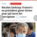 FRANCE – Trois ans de prison dont un an ferme pour Nicolas Sarkozy déclaré coupable de corruption et de trafic d’influence