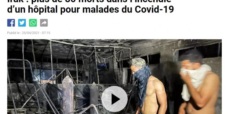 SINISTRE – Au moins 82 morts suite à un incendie survenu dans un hôpital prenant en charge des malades de la Covid-19 en Irak