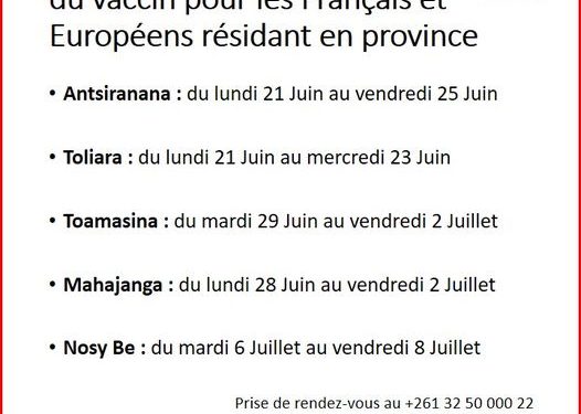 PREVENTION – L’ambassade de France démarre la campagne de vaccination en province à partir du 21 Juin, les ressortissants français et européens invités à prendre rendez-vous par téléphone à partir du 15 Juin