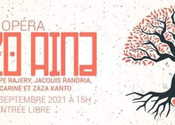 MUSIQUE – L&rsquo;opéra « Hazo Aina » finalement annoncé pour le 11 Septembre au lieu du 21 Août