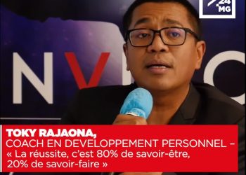 TOKY RAJAONA, COACH EN DEVELOPPEMENT PERSONNEL – « La réussite, c’est 80% de savoir-être, 20% de savoir-faire »