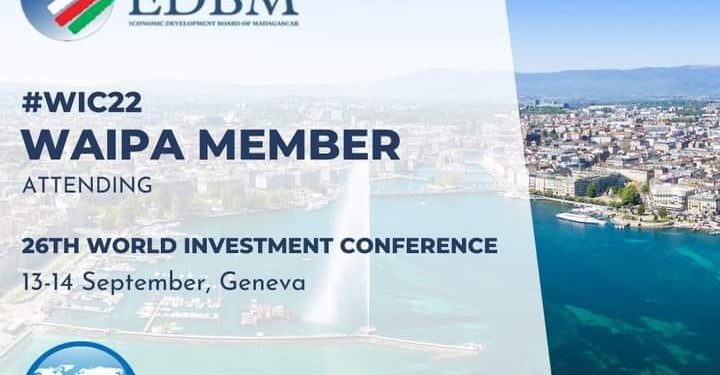 RENCONTRE INTERNATIONALE – L’EDBM à la rencontre d’investisseurs et de partenaires potentiels pour Madagascar à la Conférence mondiale sur les investissements à Genève