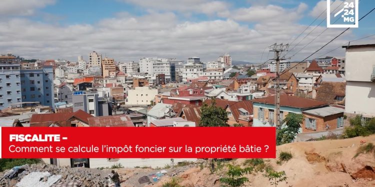 FISCALITE – Comment se calcule l’impôt foncier sur la propriété bâtie ?