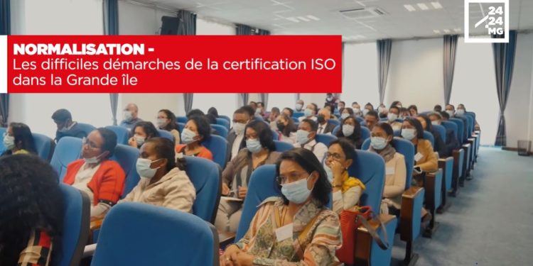 NORMALISATION – Les difficiles démarches de la certification ISO dans la Grande île