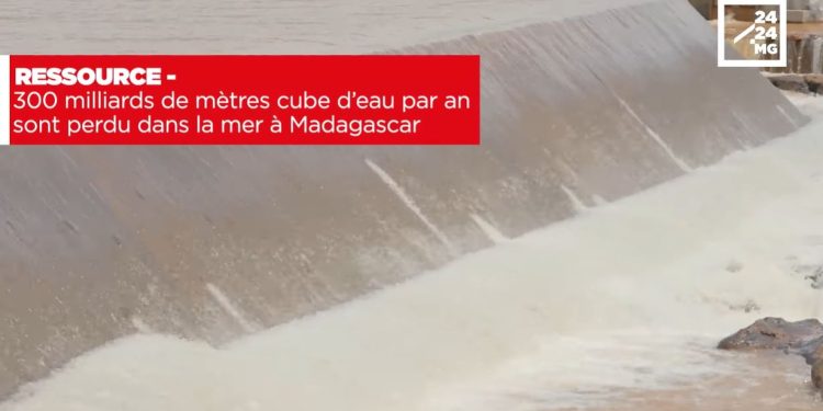 RESSOURCE – 300 milliards de mètres cube d’eau par an sont perdu dans la mer à Madagascar