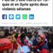 CATASTROPHES – Plus de 3 800 morts en Turquie et en Syrie à la suite de deux puissants séismes survenus lundi