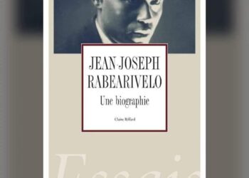 LITTÉRATURE – Jean Joseph Rabearivelo, Une Biographie, de Claire Riffard récompensé par l&rsquo;Académie Française