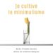 OUVRAGE – « Je cultive le minimalisme » de Mino Rakotozandriny à paraître en novembre