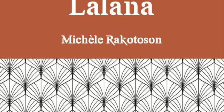 LITTERATURE – Une réédition de Lalana de Michèle Rakotoson prévue en mars