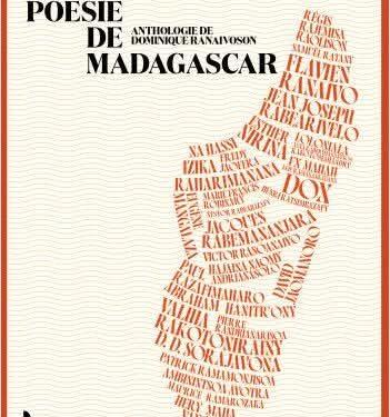 LITTERATURE – « La poésie de Madagascar, une anthologie de Dominique Ranaivoson », met une trentaine de poètes à l&rsquo;honneur