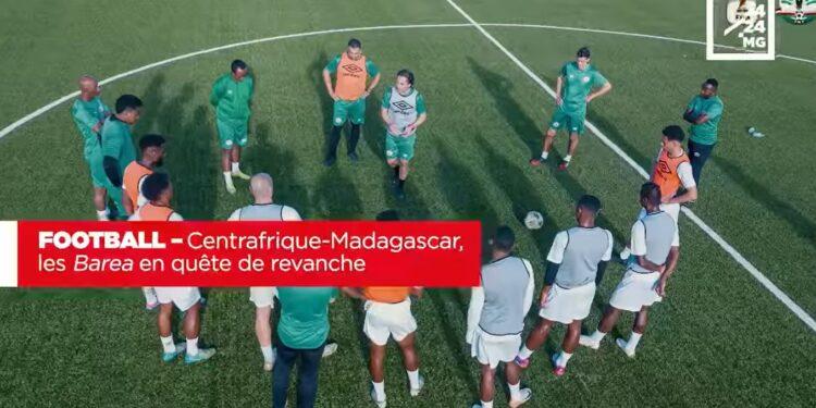 FOOTBALL – Centrafrique-Madagascar, les Barea en quête de revanche