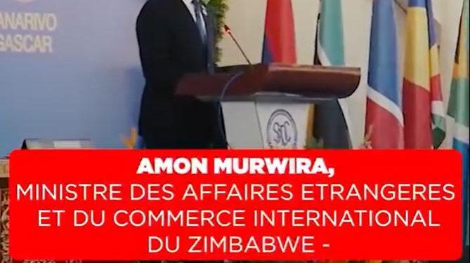 AMON MURWIRA, MINISTRE DES AFFAIRES ETRANGERES ET DU COMMERCE INTERNATIONAL DU ZIMBABWE – “La SADC n’est pas un club mais une unité forgée par le sang et la sueur”